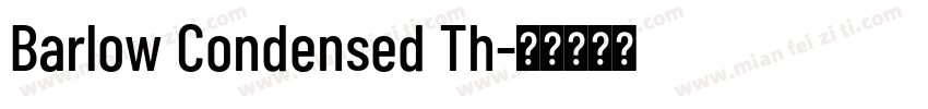 Barlow Condensed Th字体转换